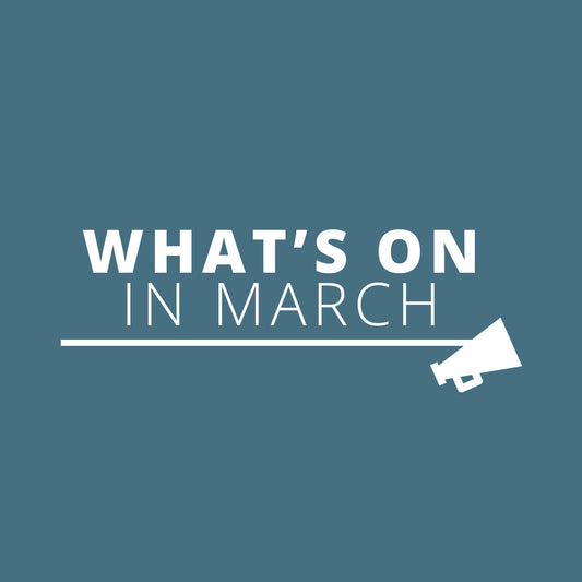 What’s On In March